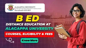 B Ed Distance Education at Alagappa University 2026 complete guide