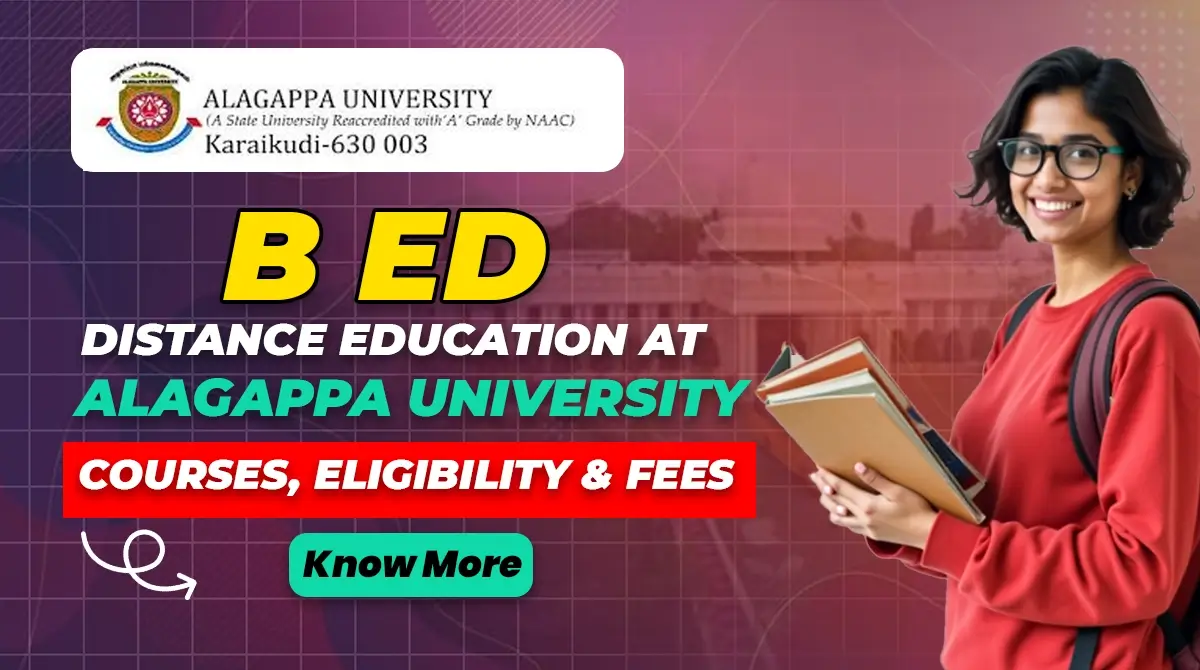 B Ed Distance Education at Alagappa University 2026 complete guide