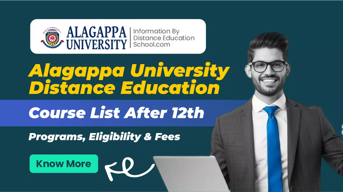 Read more about the article Alagappa University Distance Education Course List After 12th: Programs, Eligibility and Fees